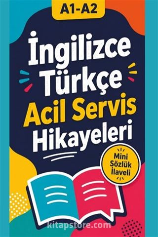 A1-A2 İngilizce-Türkçe Acil Servis Hikayeleri