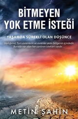 Bitmeyen Yok Etme İsteği