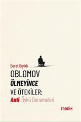 Oblomov Ölmeyince ve Ötekiler