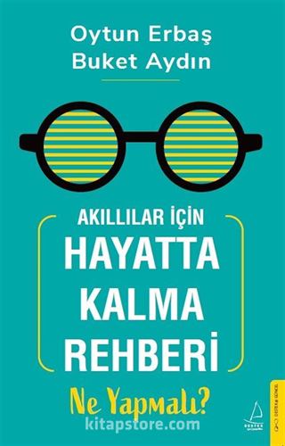 Akıllılar İçin Hayatta Kalma Rehberi: Ne Yapmalı?