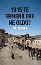 1915'te Ermenilere Ne Oldu?