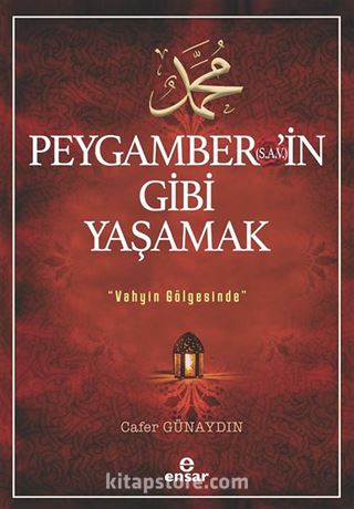 Peygamber'in (s.a.v) Gibi Yaşamak