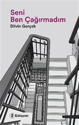 Seni Ben Çağırmadım