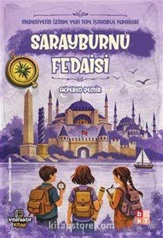 Medeniyetin İzinde Yedi Tepe İstanbul Fedaileri / Sarayburnu Fedaisi