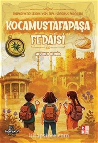 Medeniyetin İzinde Yedi Tepe İstanbul Fedaileri / Kocamustafapaşa Fedaisi