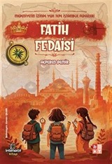 Medeniyetin İzinde Yedi Tepe İstanbul Fedaileri / Fatih Fedaisi