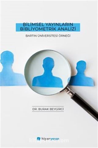 Bilimsel Yayınların Bibliyometrik Analizi Bartın Üniversitesi Örneği