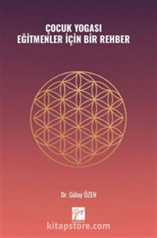 Çocuk Yogası Eğitmenler İçin Bir Rehber