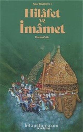 Hilafet ve İmamet / Şuur Risaleleri 1