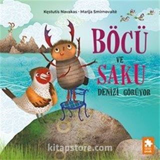 Böcü ve Saku Denizi Görüyor