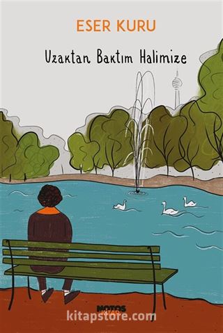 Uzaktan Baktım Halimize