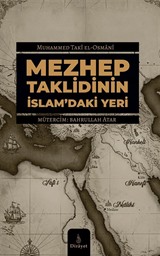 Mezhep Taklidinin İslam'daki Yeri