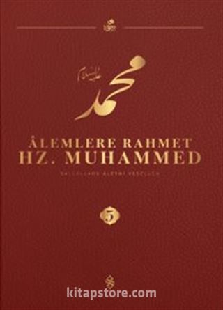 Alemlere Rahmet Hz. Muhammed (s.a.v.) 5