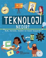 Teknoloji Nedir? Kim, Nerede, Neden ve Nasıl Başardı?