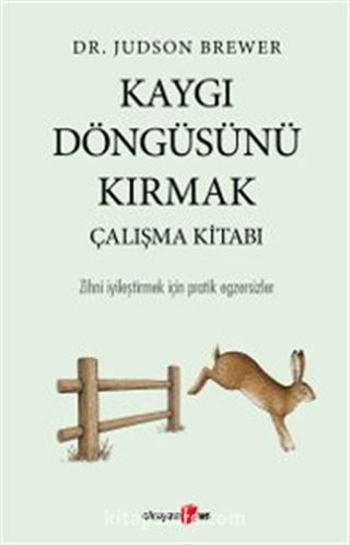 Kaygı Döngüsünü Kırmak Çalışma Kitabı