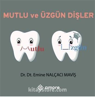 Mutlu ve Üzgün Dişler