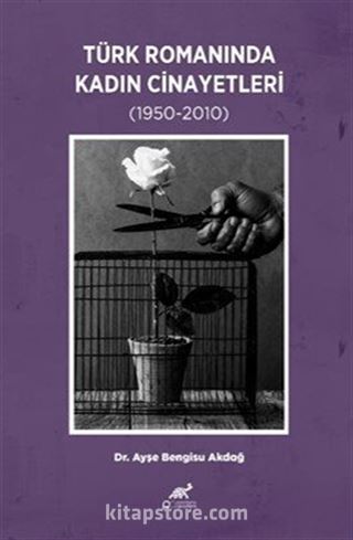 Türk Romanında Kadın Cinayetleri (1950-2010)
