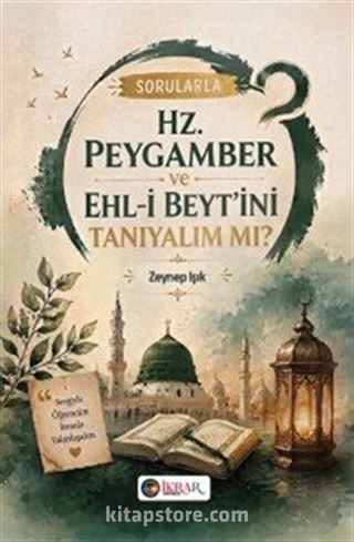 Sorularla Hz. Peygamber ve Ehl-i Beyt'ini Tanıyalım Mı?