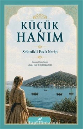 Küçük Hanım Selanikli Fazlı Necip