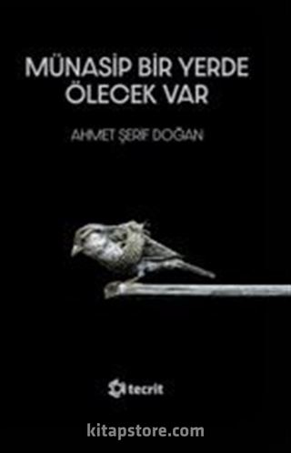 Münasip Bir Yerde Ölecek Var
