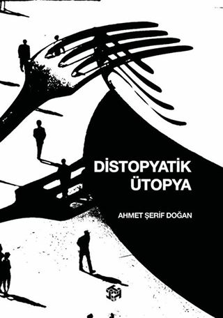 Distopyatik Ütopya
