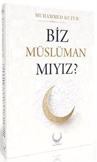 Biz Müslüman Mıyız (Ciltli)