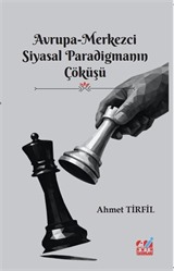 Avrupa-Merkezci Siyasal Paradigmanın Çöküşü