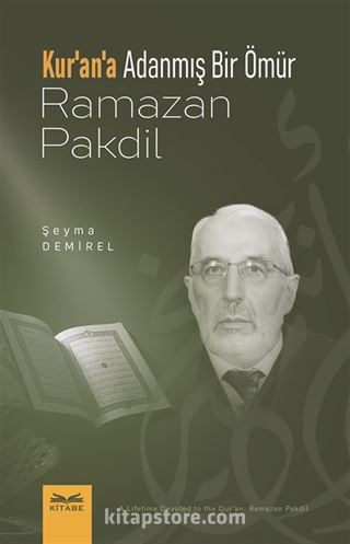 Kurʼanʼa Adanmış Bir Ömür Ramazan Pakdil
