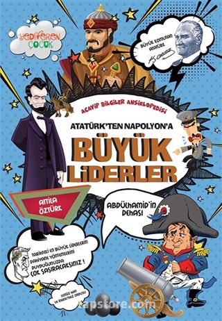 Atatürk'ten Napolyon'a Büyük Liderler