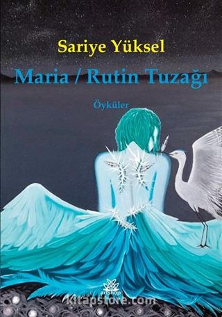 Maria / Rutin Tuzağı