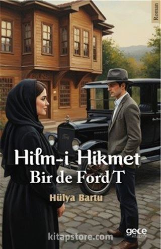 Hilm-i Hikmet Bir de Ford T