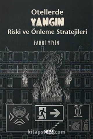 Otellerde Yangın Riski ve Önleme Stratejileri
