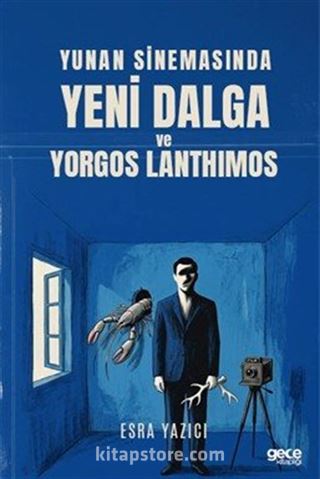 Yunan Sinemasında Yeni Dalga ve Yorgos Lanthimos