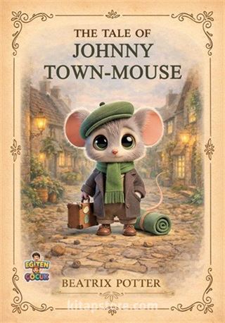 The Tale of Johnny Town-Mouse
