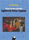 İngilterede Türkçe Yaşamak Türkler Kürtler Kıbrıslılar