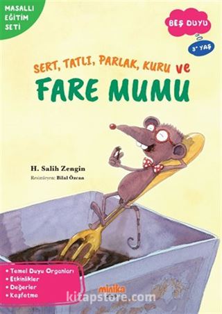 Sert, Tatlı, Parlak, Kuru ve Fare Mumu