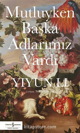 Mutluyken Başka Adlarımız Vardı