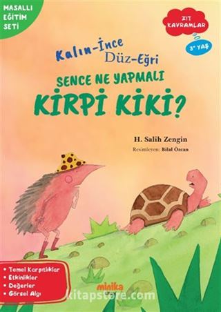 Kalın-İnce, Düz-Eğri Sence Ne Yapmalı Kirpi Kiki?