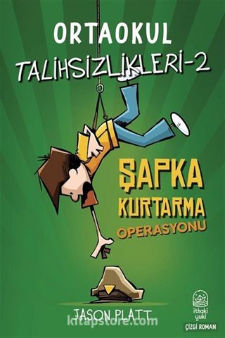 Ortaokul Talihsizlikleri 2 / Şapka Kurtarma Operasyonu