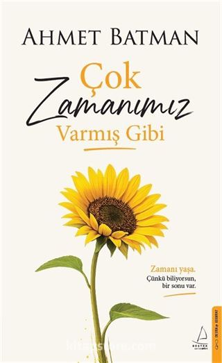 Çok Vaktimiz Varmış Gibi