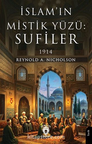 İslam'ın Mistik Yüzü: Sufiler 1914