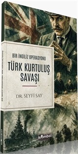 Bir İngiliz Operasyonu Türk Kurtuluş Savaşı