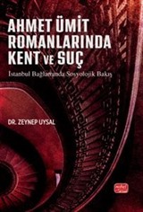 Ahmet Ümit Romanlarına Kent ve Suç