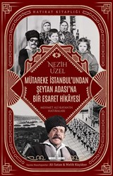 Mütareke İstanbul'undan Şeytan Adası'na Bir Esaret Hikayesi