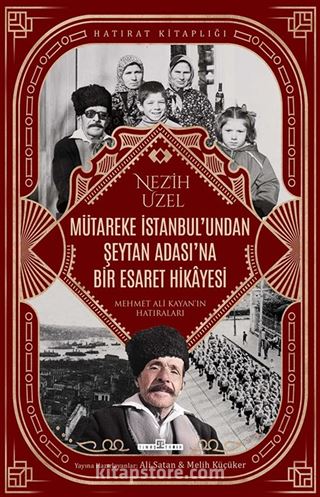 Mütareke İstanbul'undan Şeytan Adası'na Bir Esaret Hikayesi