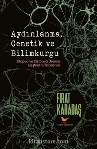 Aydınlanma, Genetik ve Bilimkurgu: Ütopya ve Distopya Üzerine