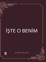 İşte O Benim