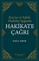 Kur'an ve Sahih Hadisler Işığında Hakikate Çağrı