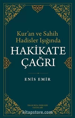 Kur'an ve Sahih Hadisler Işığında Hakikate Çağrı