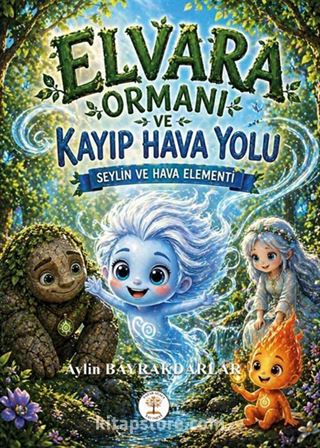 Elvara Ormanı ve Kayıp Hava Yolu